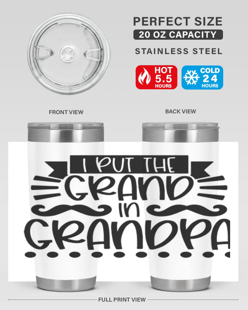 i put the grand in grandpa 36#- fathers day- Tumbler