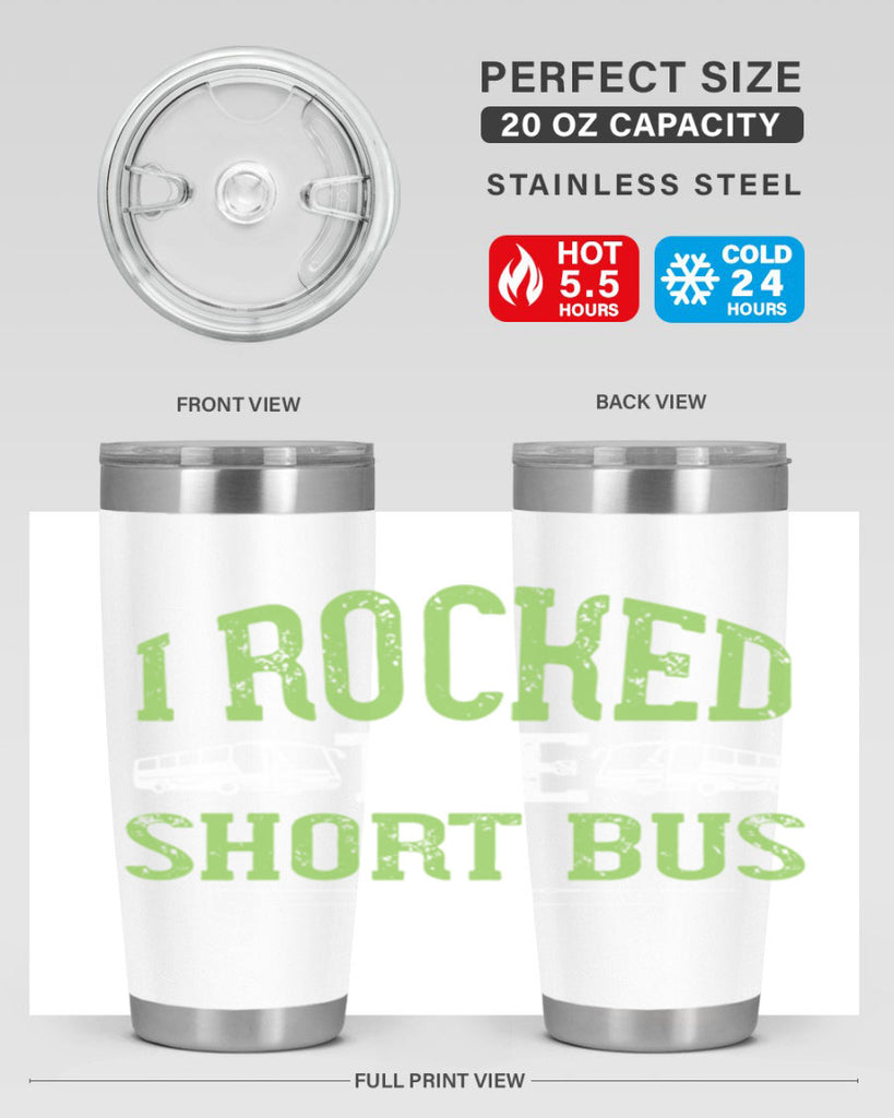 i rocked the short bus Style 26#- bus driver- tumbler