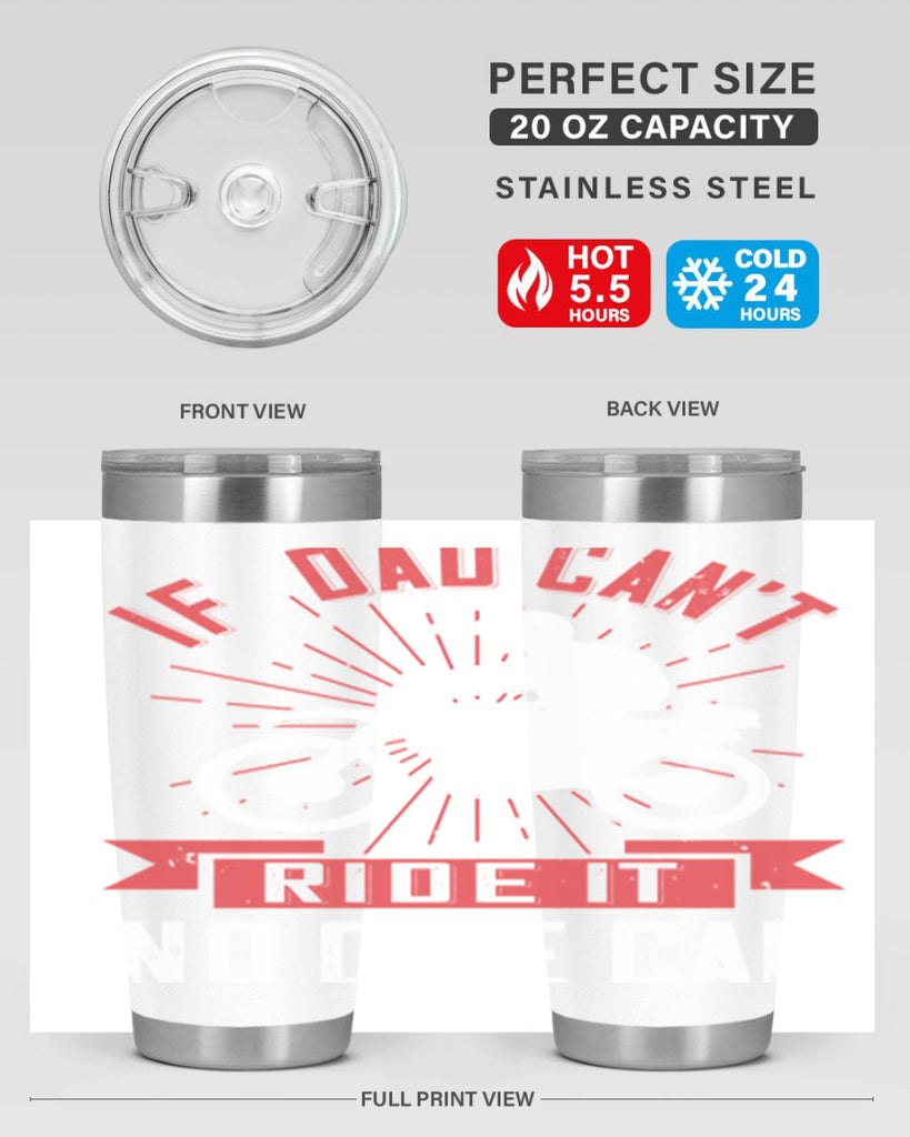 if dad cant ride it no one can 226#- fathers day- Tumbler