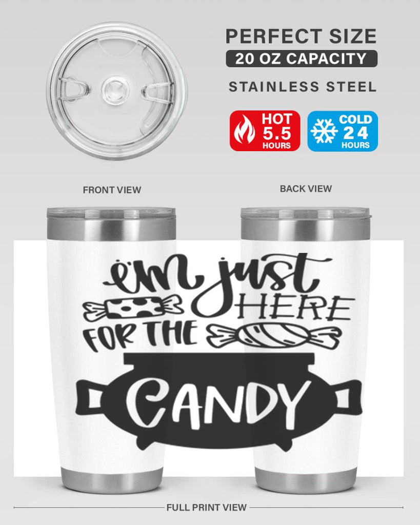 im just here for the candy 52#- halloween- Tumbler