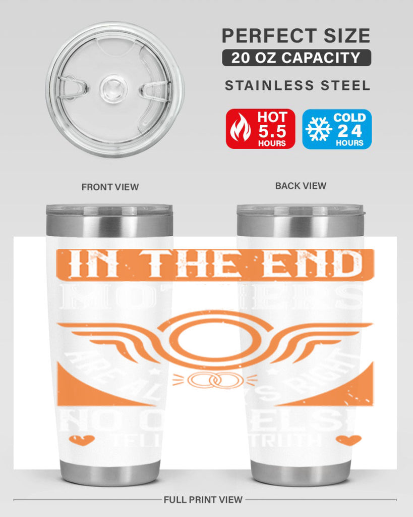 in the end mothers 75#- mothers day- Tumbler