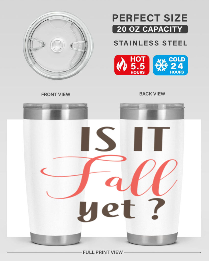 is it fall yet 354#- fall- Tumbler
