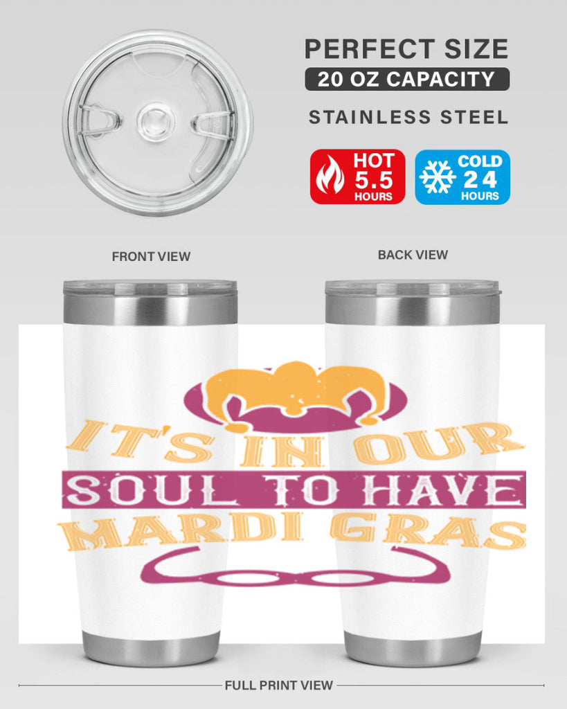its in our soul to have mardi gras 65#- mardi gras- Tumbler
