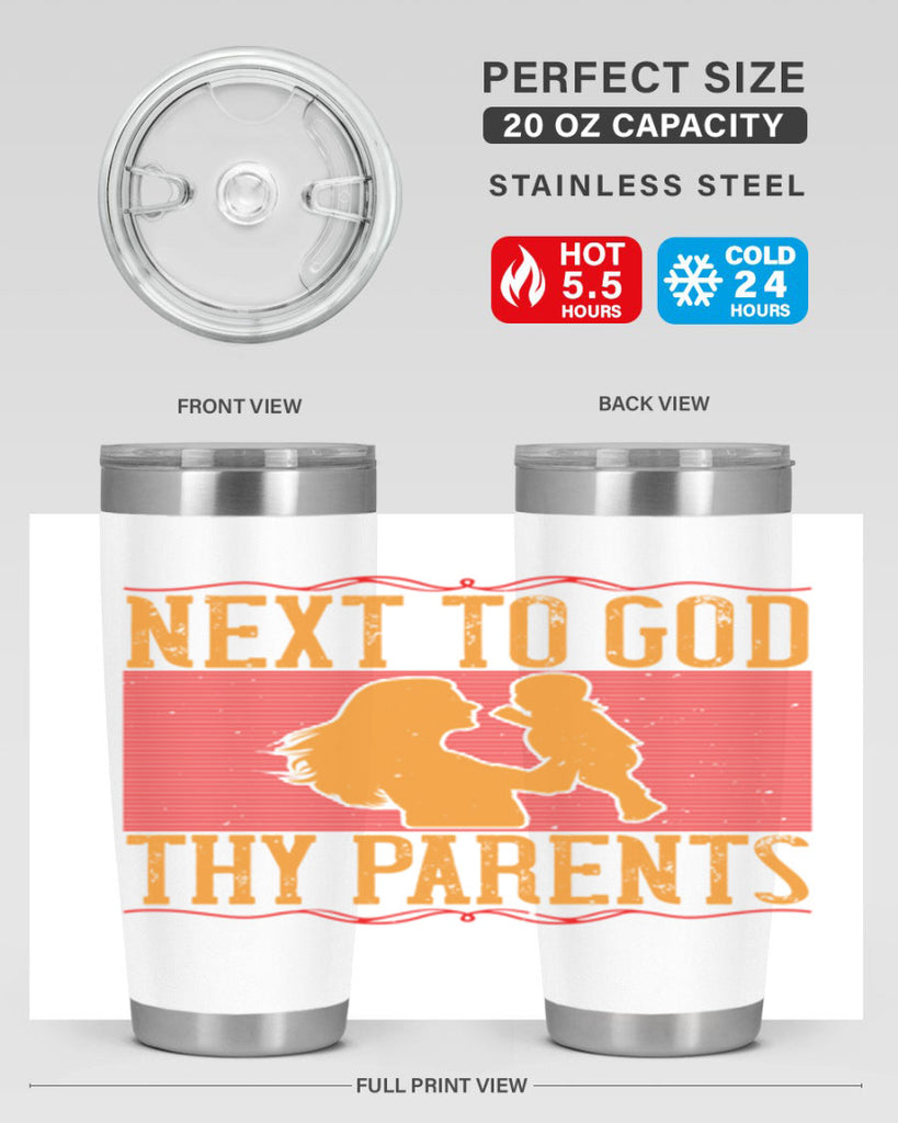 next to god thy parents 35#- Parents Day- Tumbler
