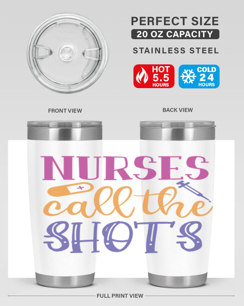 nurses call the shots Style Style 87#- nurse- tumbler