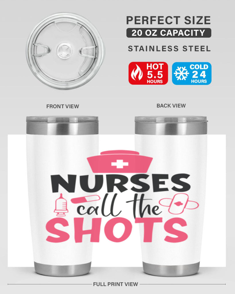 nurses call the shots Style Style 88#- nurse- tumbler
