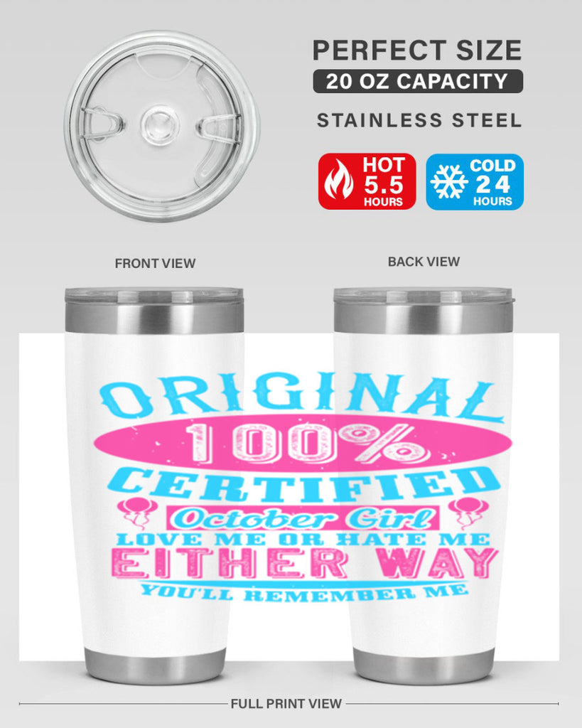 original certified october girl love me or hate me either way youll remember me Style 46#- birthday- tumbler