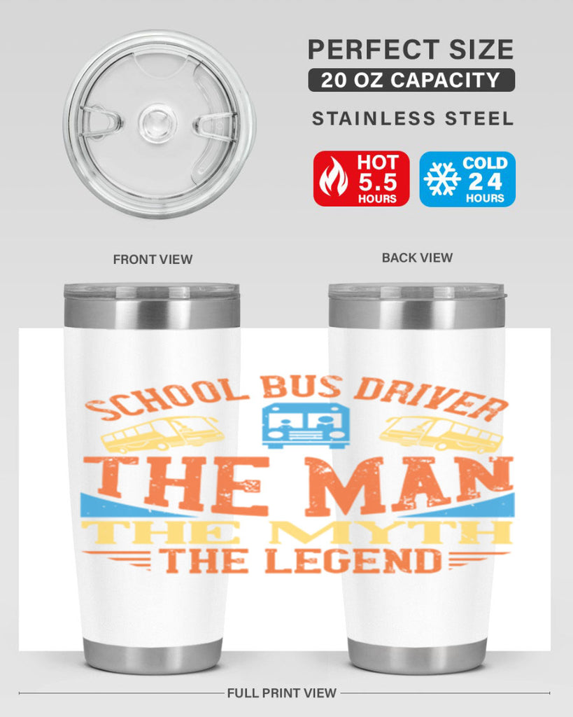 school bus driver the man the myth the legend Style 18#- bus driver- tumbler