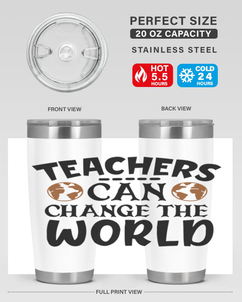 teachers can change the world Style 134#- teacher- tumbler