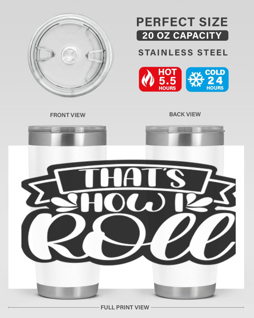 thats how i roll 14#- bathroom- Tumbler