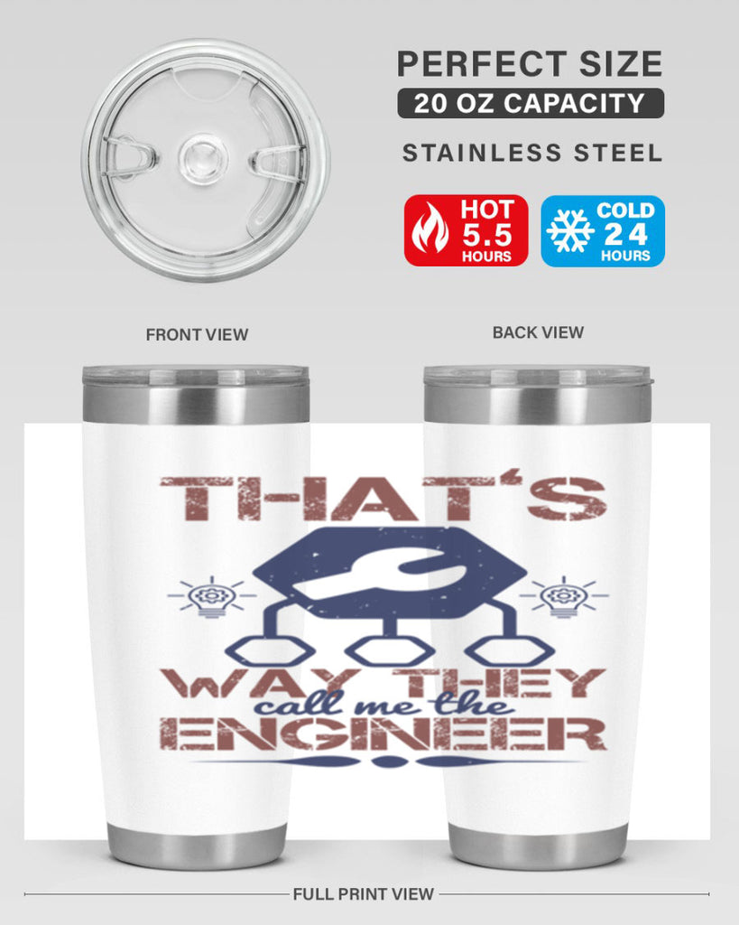 thats way they call me the engineer Style 37#- engineer- tumbler