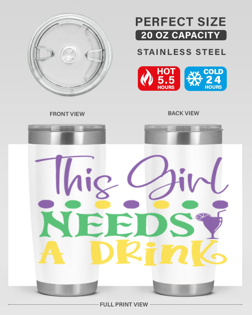 this girl needs a drink 74#- mardi gras- Tumbler