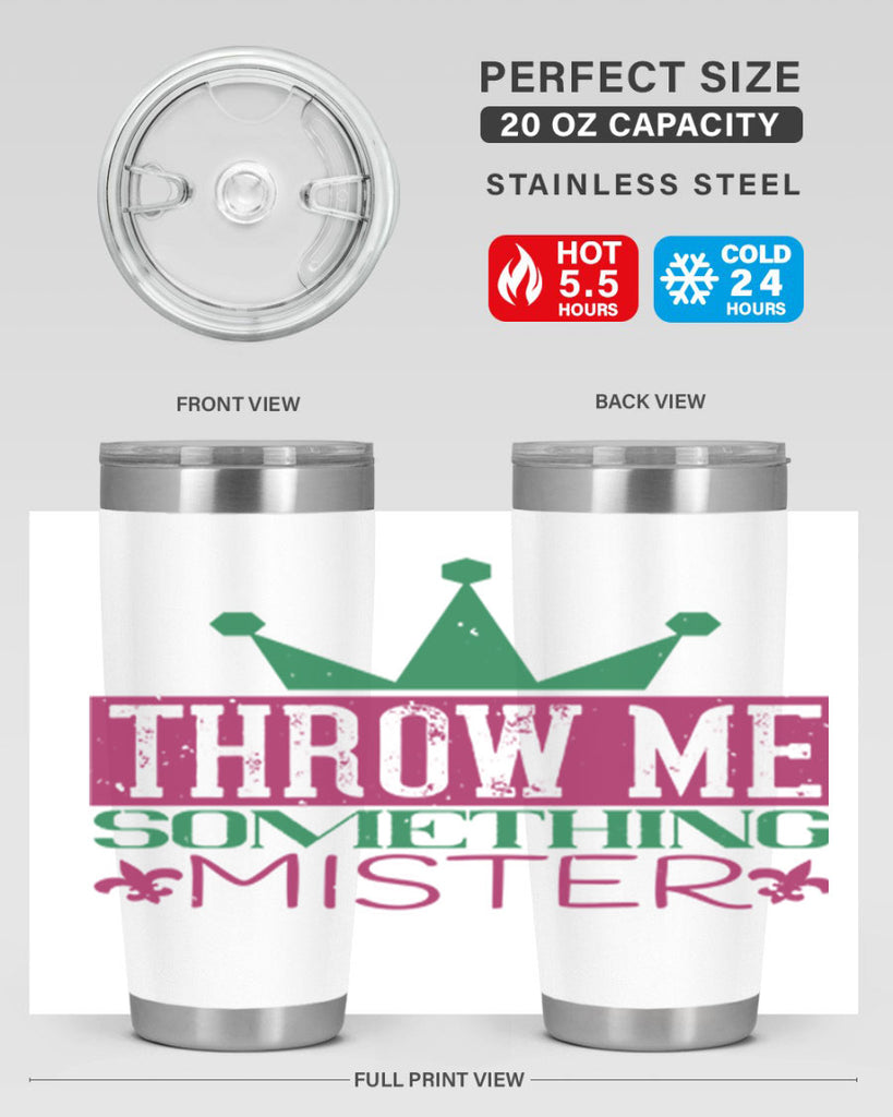 throw me something mister 33#- mardi gras- Tumbler
