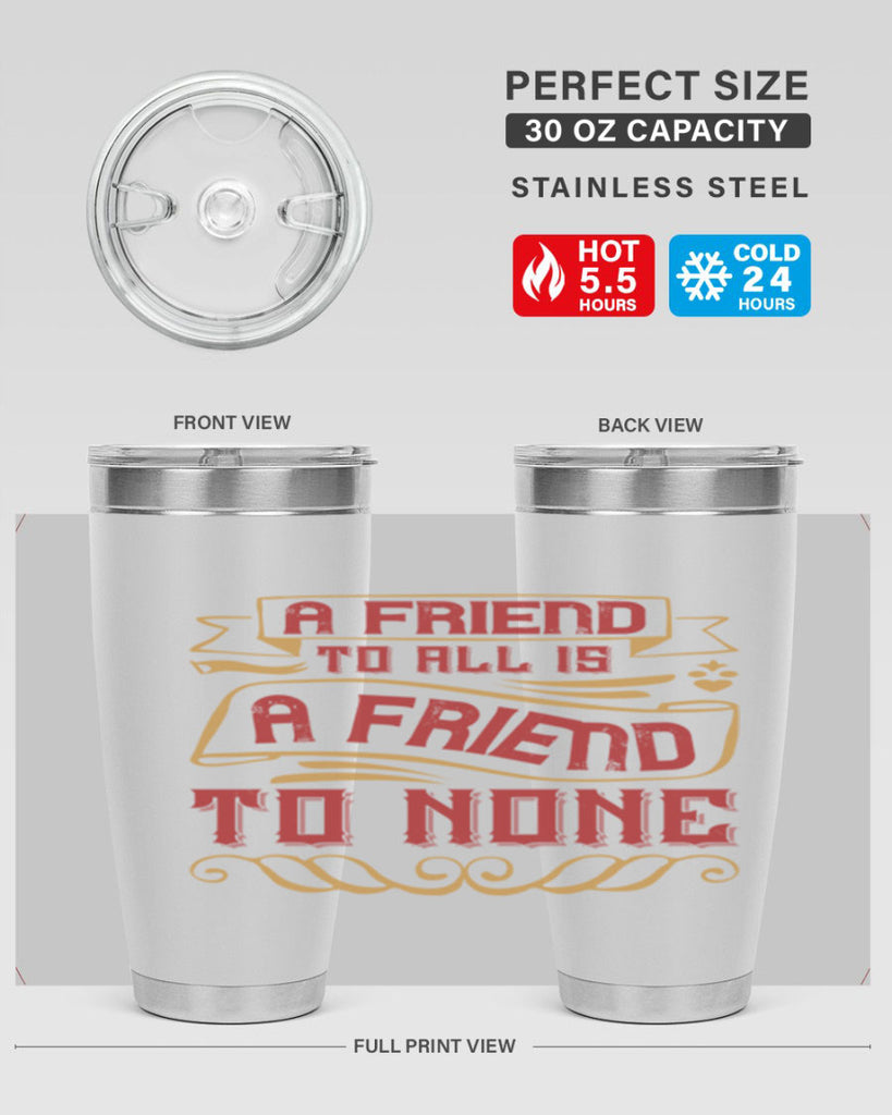 A friend to all is a friend to none Style 12#- Best Friend- Tumbler
