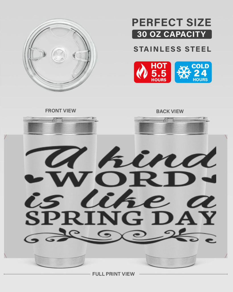 A kind word is like 14#- spring- Tumbler
