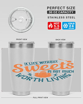 A life without sweets is not much worth living Style 50#- diabetes- Tumbler