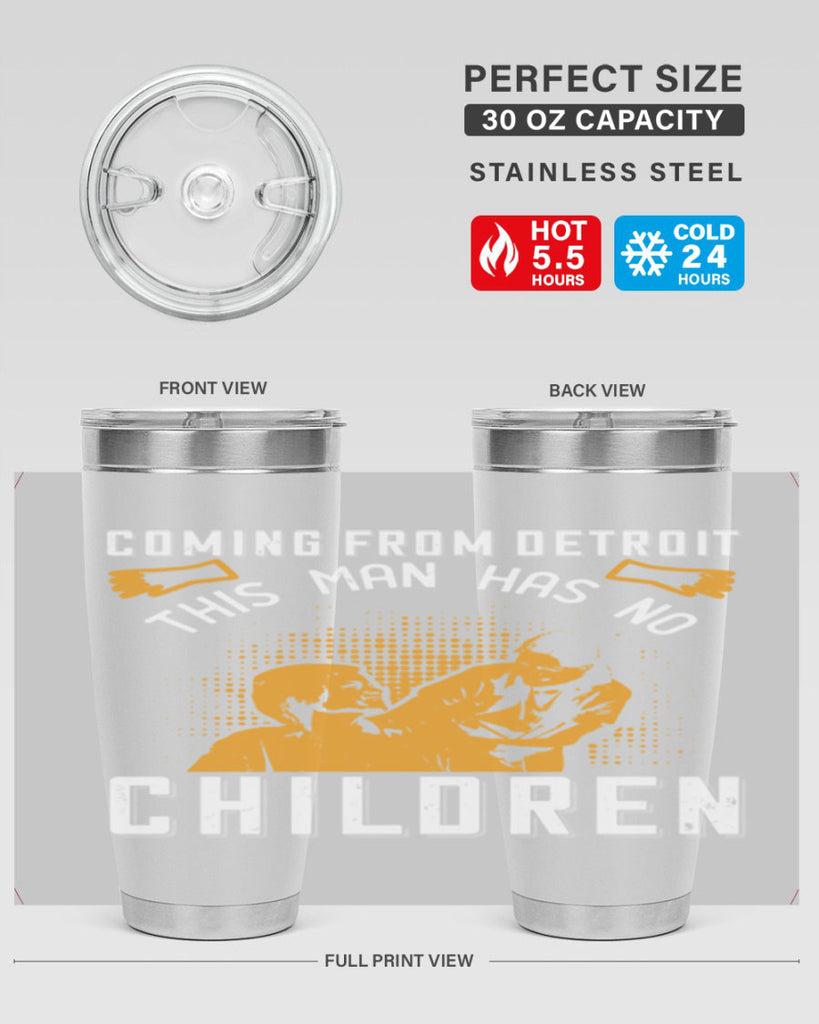 Coming from Detroit this man has no children Style 4#- medical- tumbler