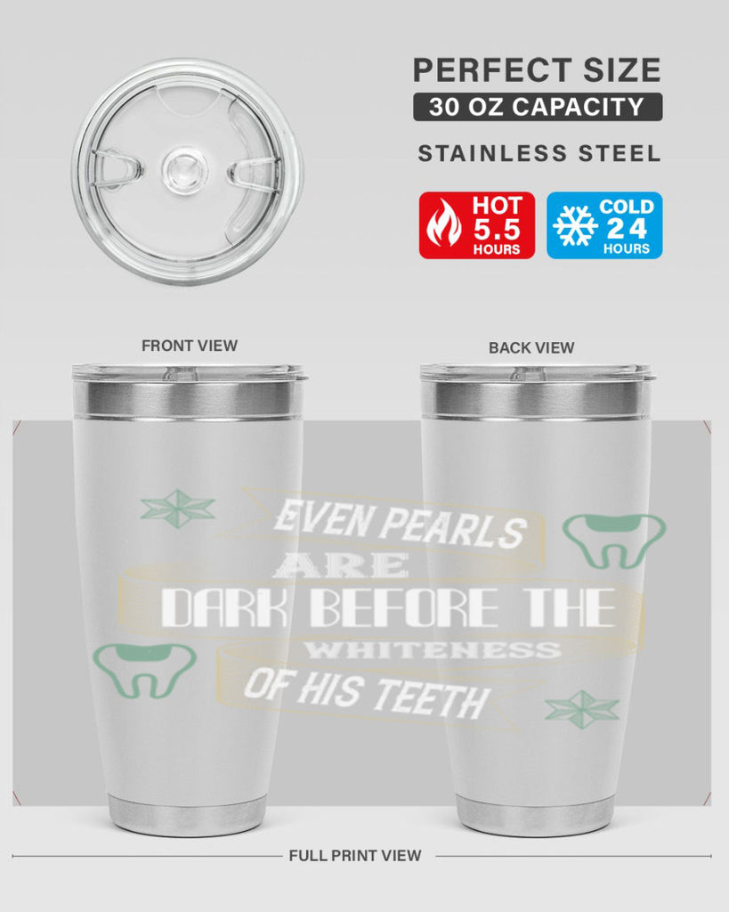 Even pearls are dark before Style 42#- dentist- tumbler