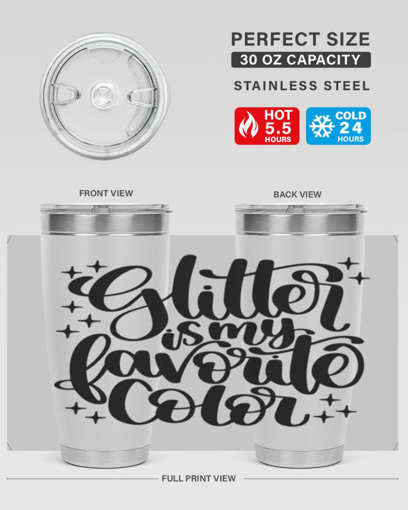 Glitter Is My Favorite Color 25#- crafting- Tumbler