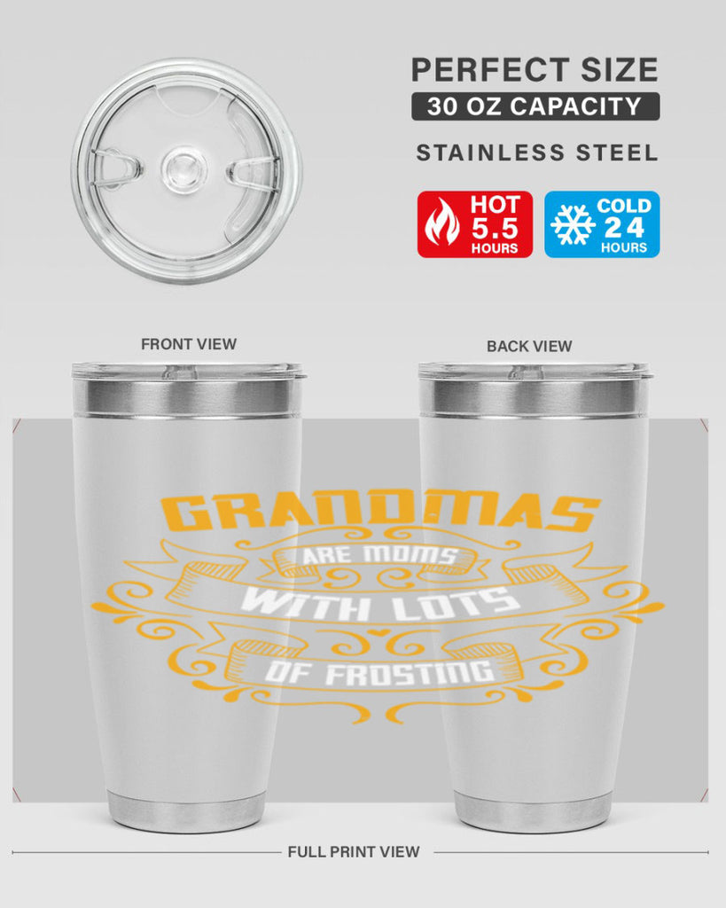 Grandmas are moms with lots of 87#- grandma - nana- Tumbler