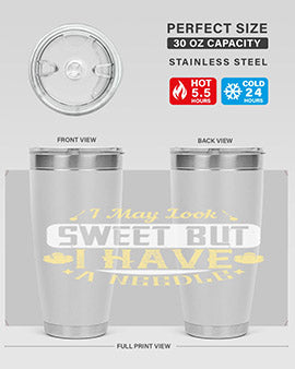 I May Look Sweet But I Have A Needle Style 31#- diabetes- Tumbler