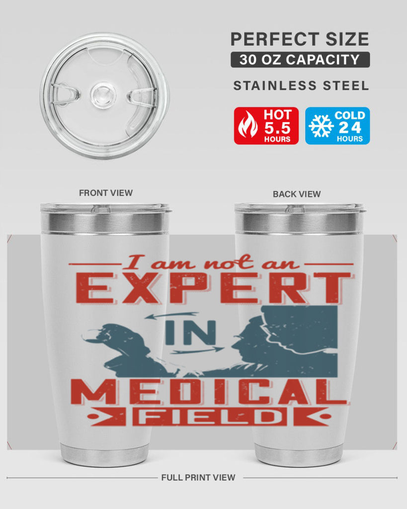 I am not an expert in medical field Style 1#- medical- tumbler