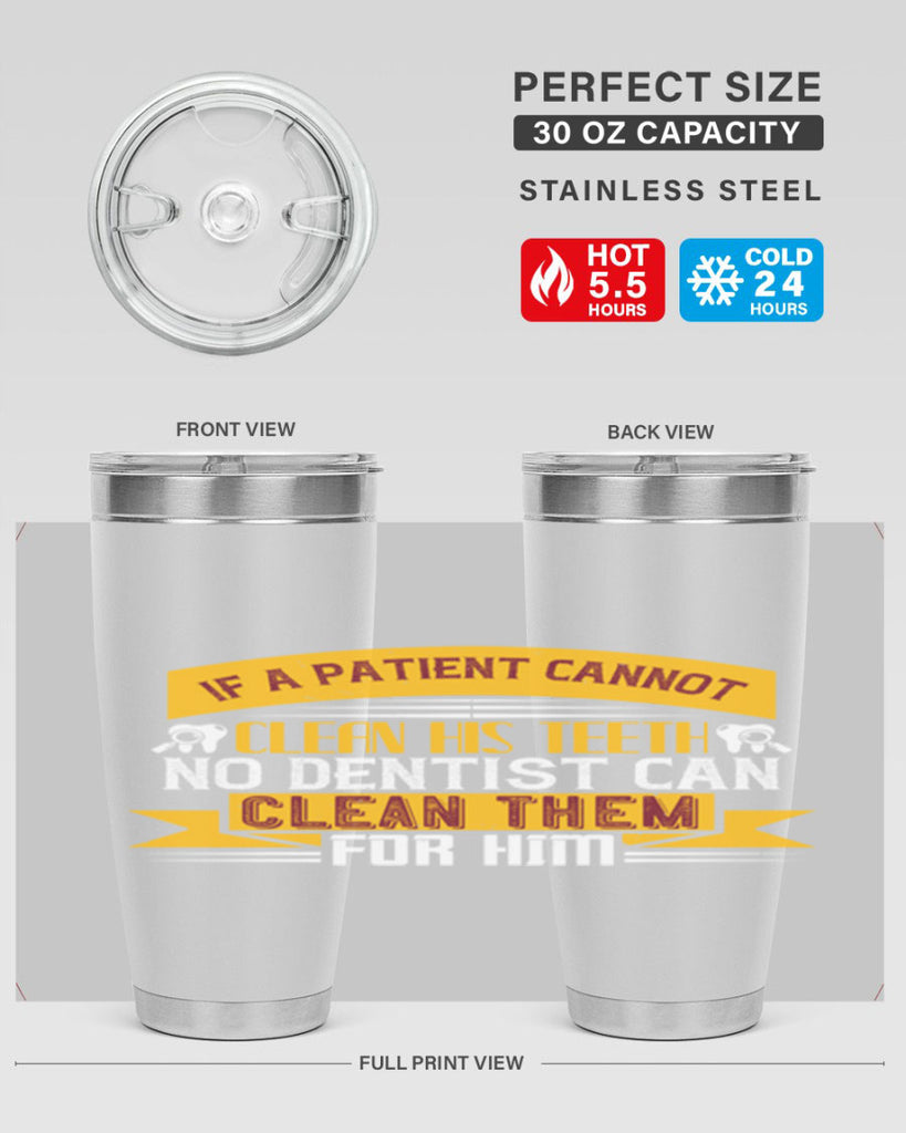 If a patient cannot clean his teeth Style 33#- dentist- tumbler