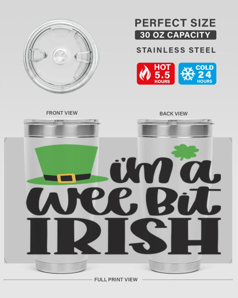 Im A Wee Bit Irish Style 83#- St Patricks Day- Tumbler
