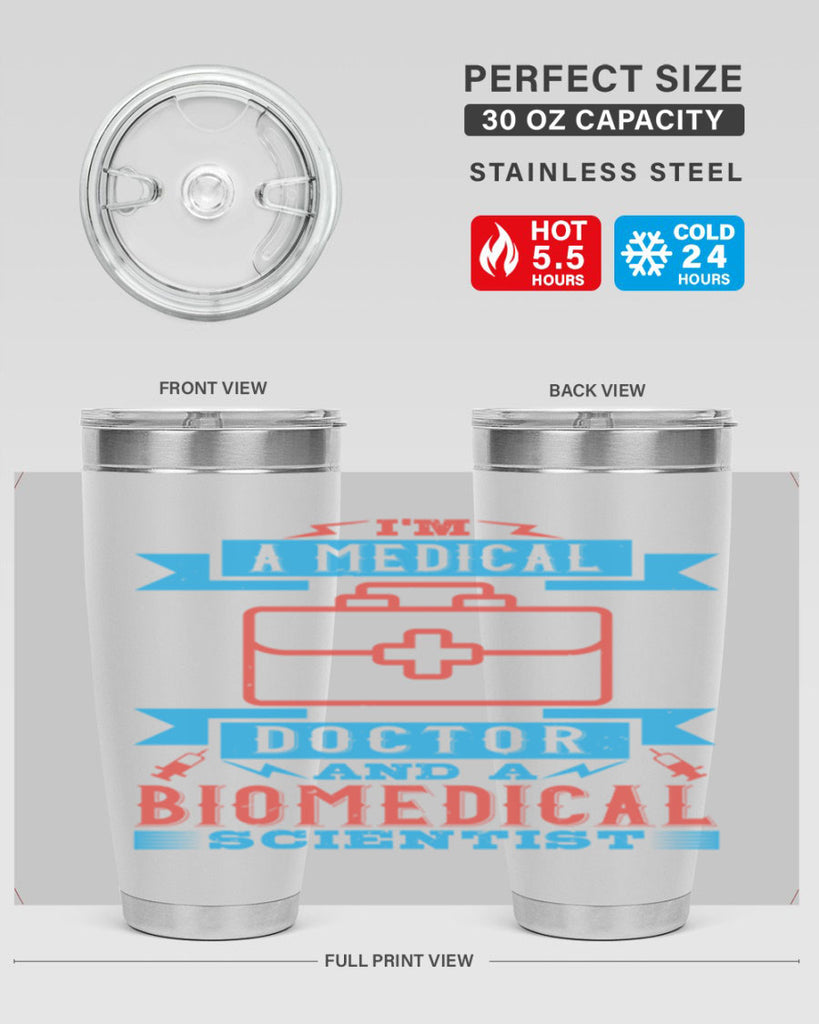 Im a medical doctor and a biomedical scientist Style 42#- medical- tumbler