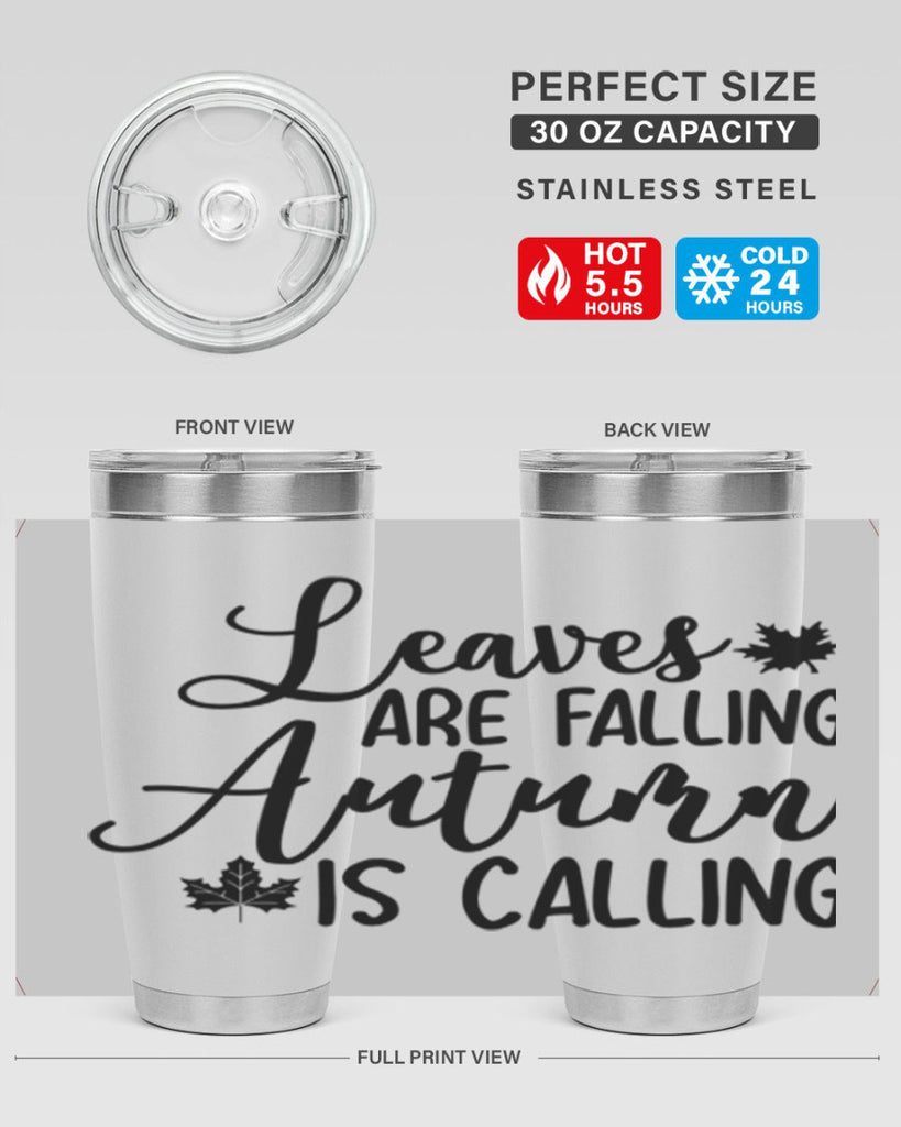 Leaves Are Falling Autumn Is Calling 390#- fall- Tumbler