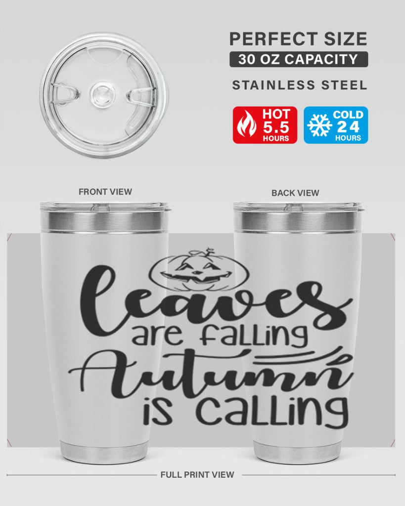 Leaves Are Falling Autumn Is Calling 393#- fall- Tumbler
