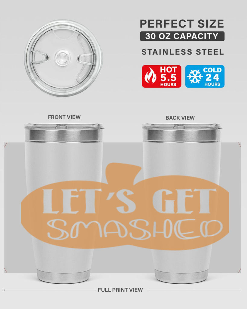 Let s Get Smashed 399#- fall- Tumbler