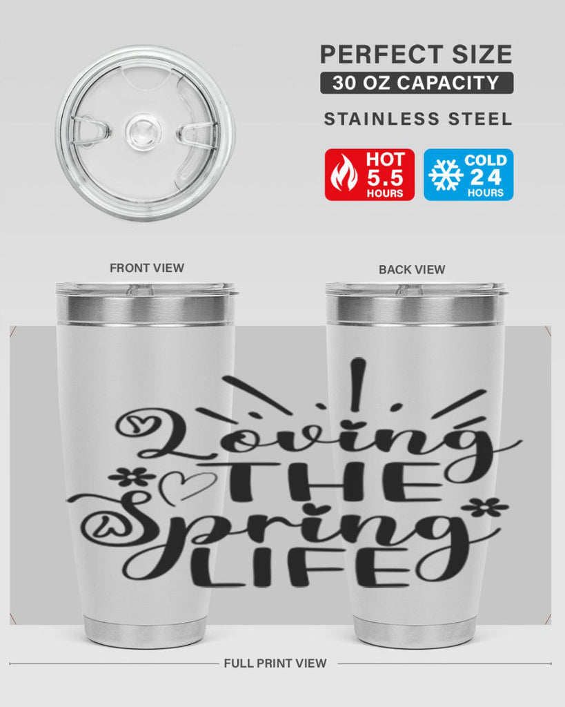 Loving The Spring Life337#- spring- Tumbler