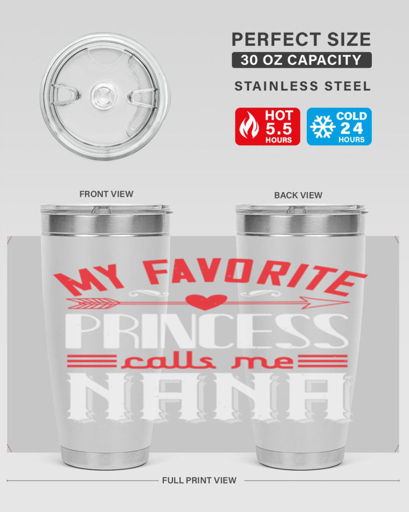 MY FAVORITE PRINCESS CALLME NANA 14#- grandma - nana- Tumbler