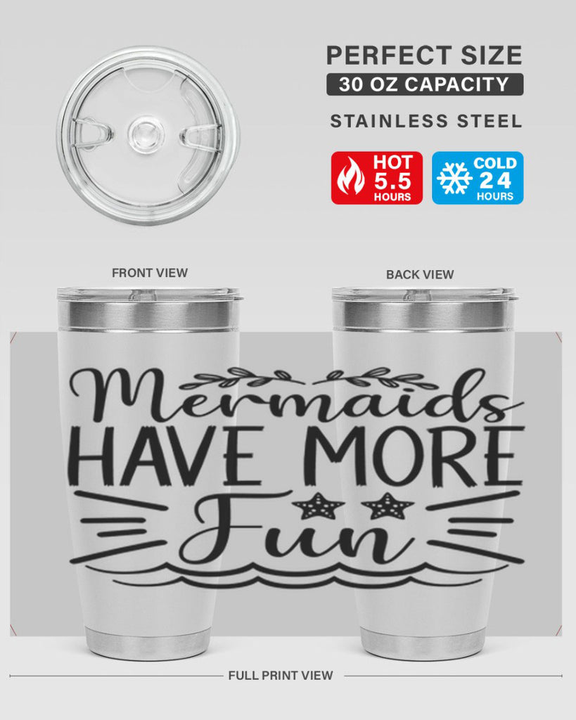 Mermaids Have More Fun 489#- mermaid- Tumbler