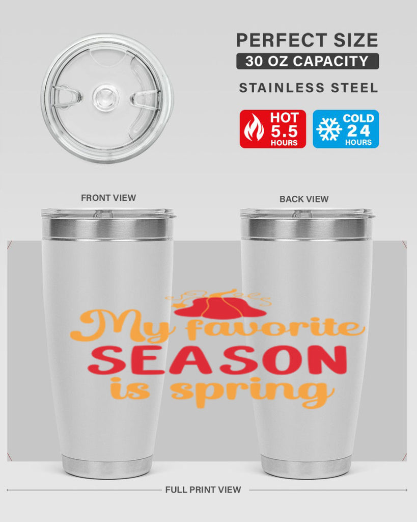 My favorite season is spring 343#- spring- Tumbler