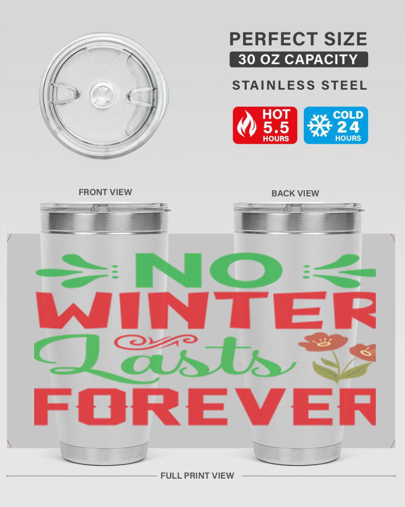 No Winter Lasts Forever  356#- spring- Tumbler