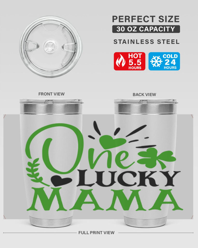 One Lucky Mama Style 148#- St Patricks Day- Tumbler