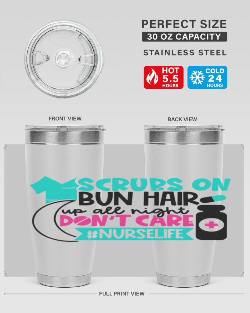 Scrubs On Bun Hair Up All Night Dont Care Nurselife Style Style 42#- nurse- tumbler