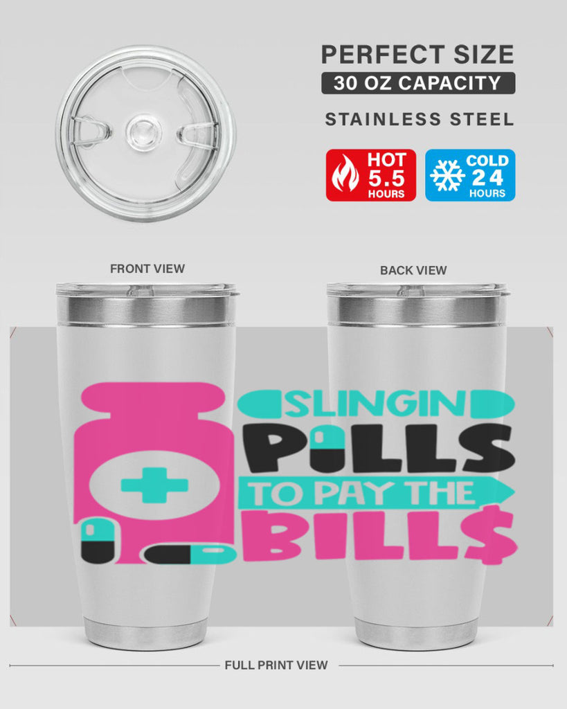 Slingin Pills To Pay The Bills Style Style 31#- nurse- tumbler