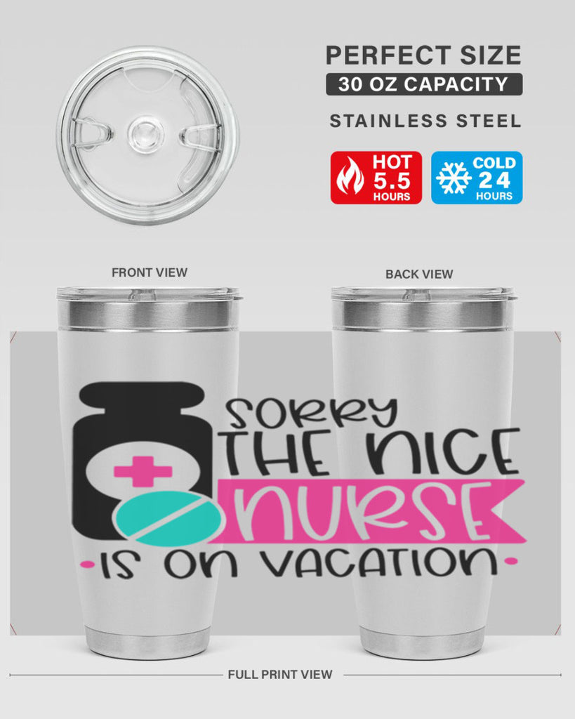 Sorry The Nice Nurse Is On Vacation Style Style 30#- nurse- tumbler