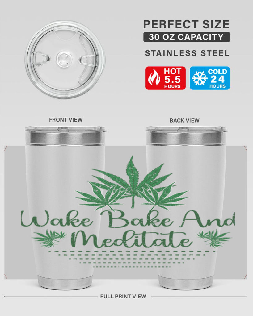 Wake Bake And Meditate Sublimation 274#- marijuana- Tumbler