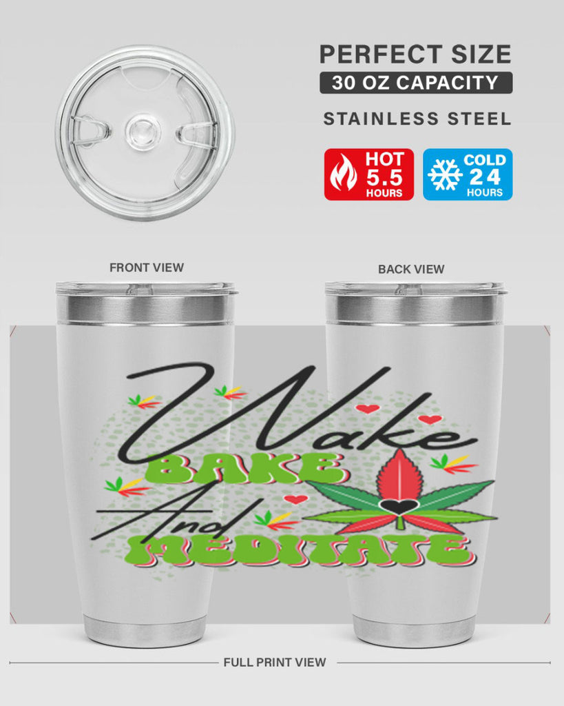 Wake Bake and Meditate 275#- marijuana- Tumbler
