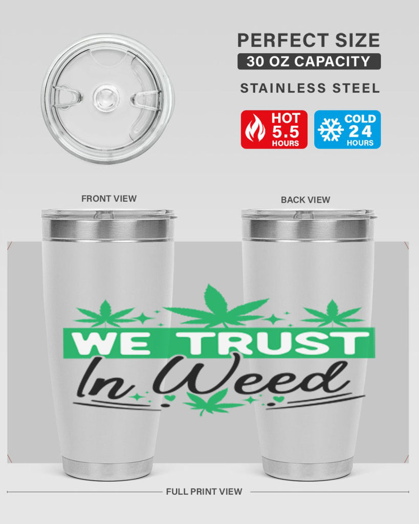 We Trust in weed 277#- marijuana- Tumbler
