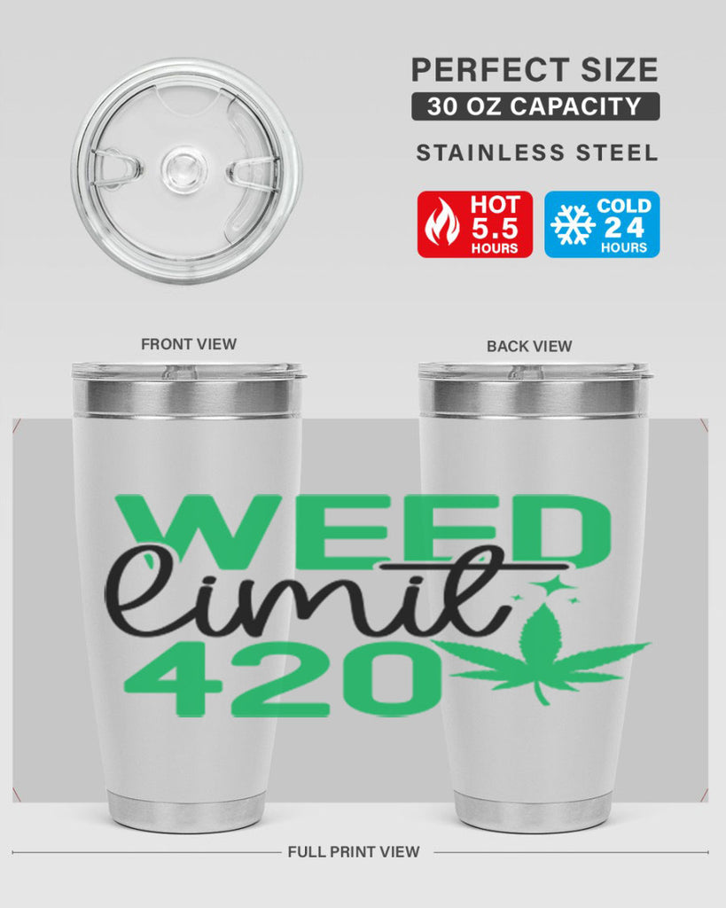 Weed Limit 420 294#- marijuana- Tumbler