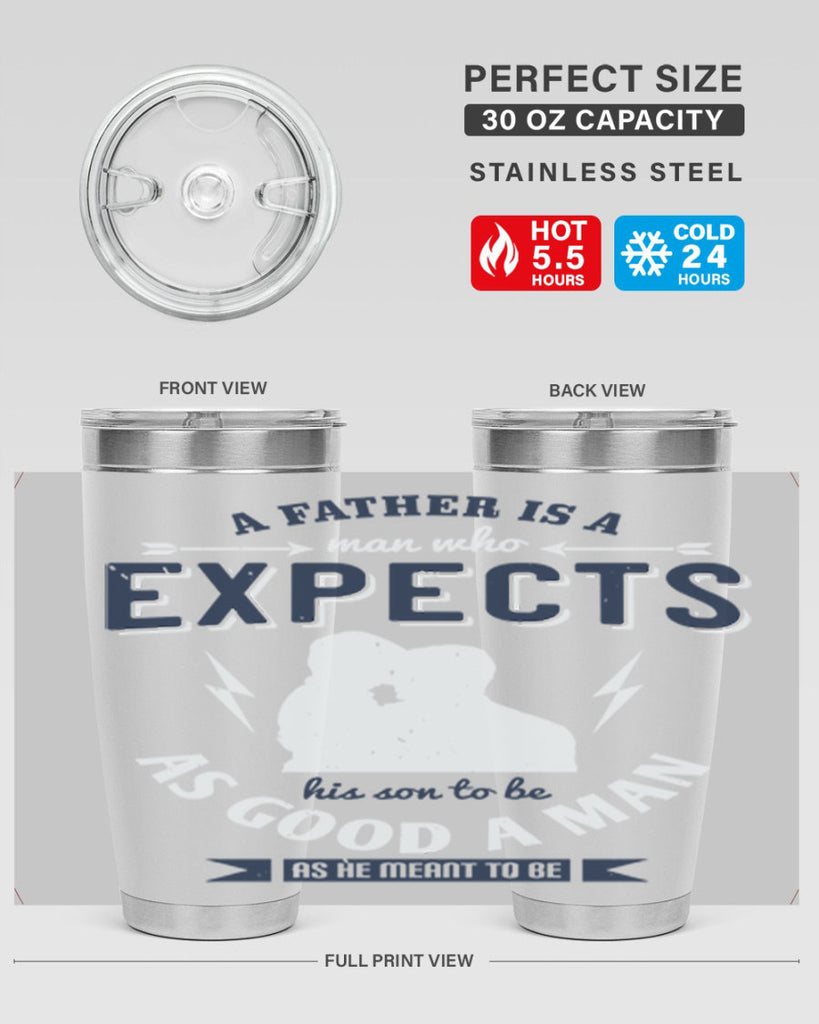 a father is a man who 135#- fathers day- Tumbler