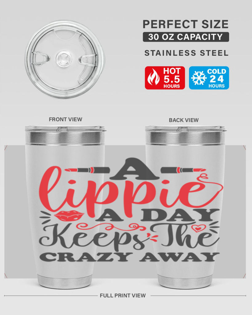a lippie a day keeps the crazyaway Style 166#- make up- Tumbler