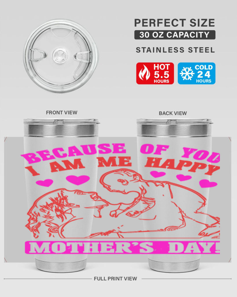 because of you i am me 89#- mothers day- Tumbler