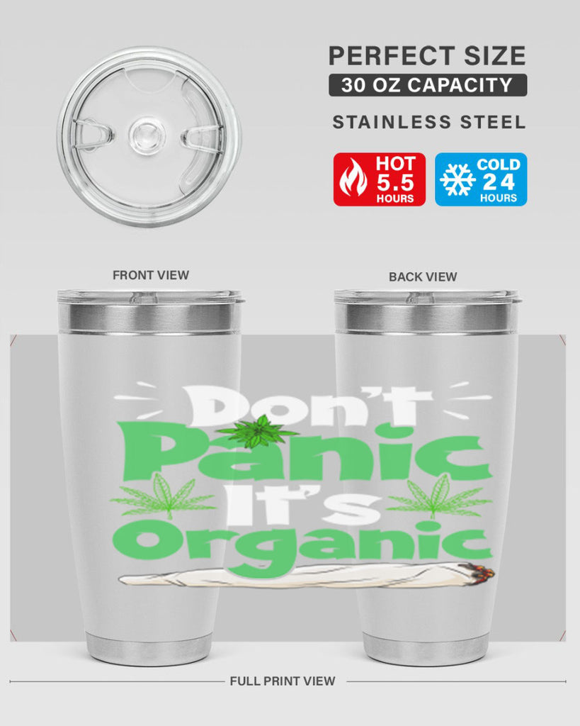 dont panic its organic 75#- marijuana- Tumbler