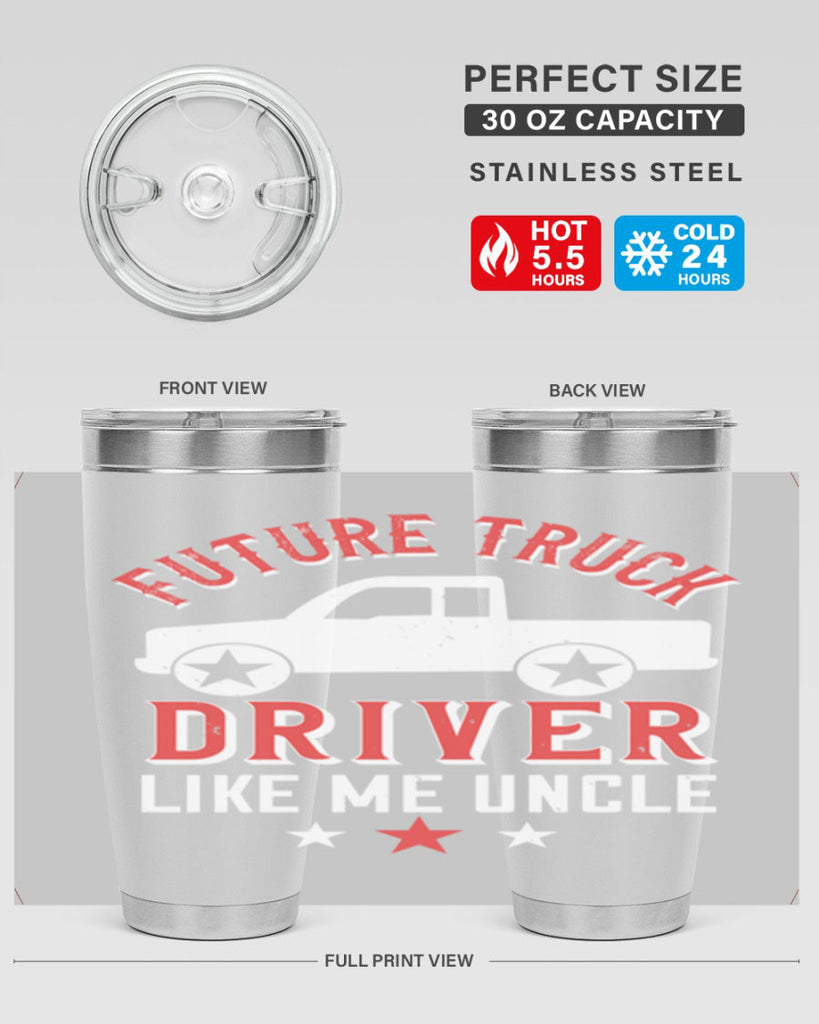 future truck driver like me uncle Style 49#- truck driver- tumbler